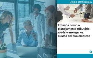 Planejamento Tributario Porque A Maioria Das Empresas Paga Impostos Excessivos Organização Contábil Lawini -