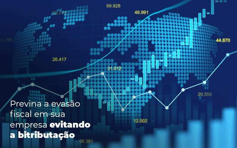 Previna A Evasao Fiscal Em Sua Empresa Evitando A Bitributacao Post 1 Organização Contábil Lawini -