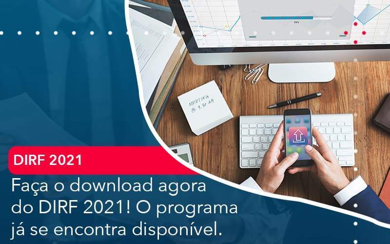 Faca O Dowload Agora Do Dirf 2021 O Programa Ja Se Encontra Disponivel Organização Contábil Lawini -